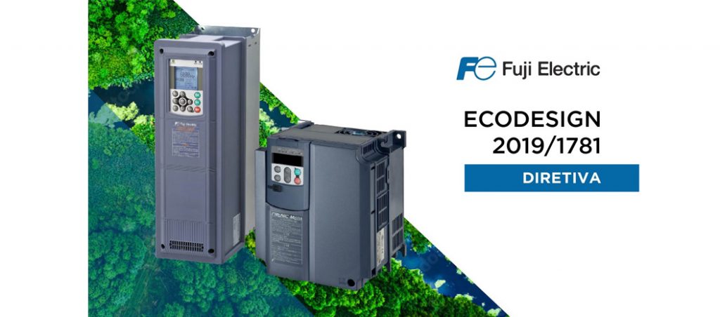 Diretiva de EcoDesign – Requisitos energéticos e ambientais – Fuji Electric